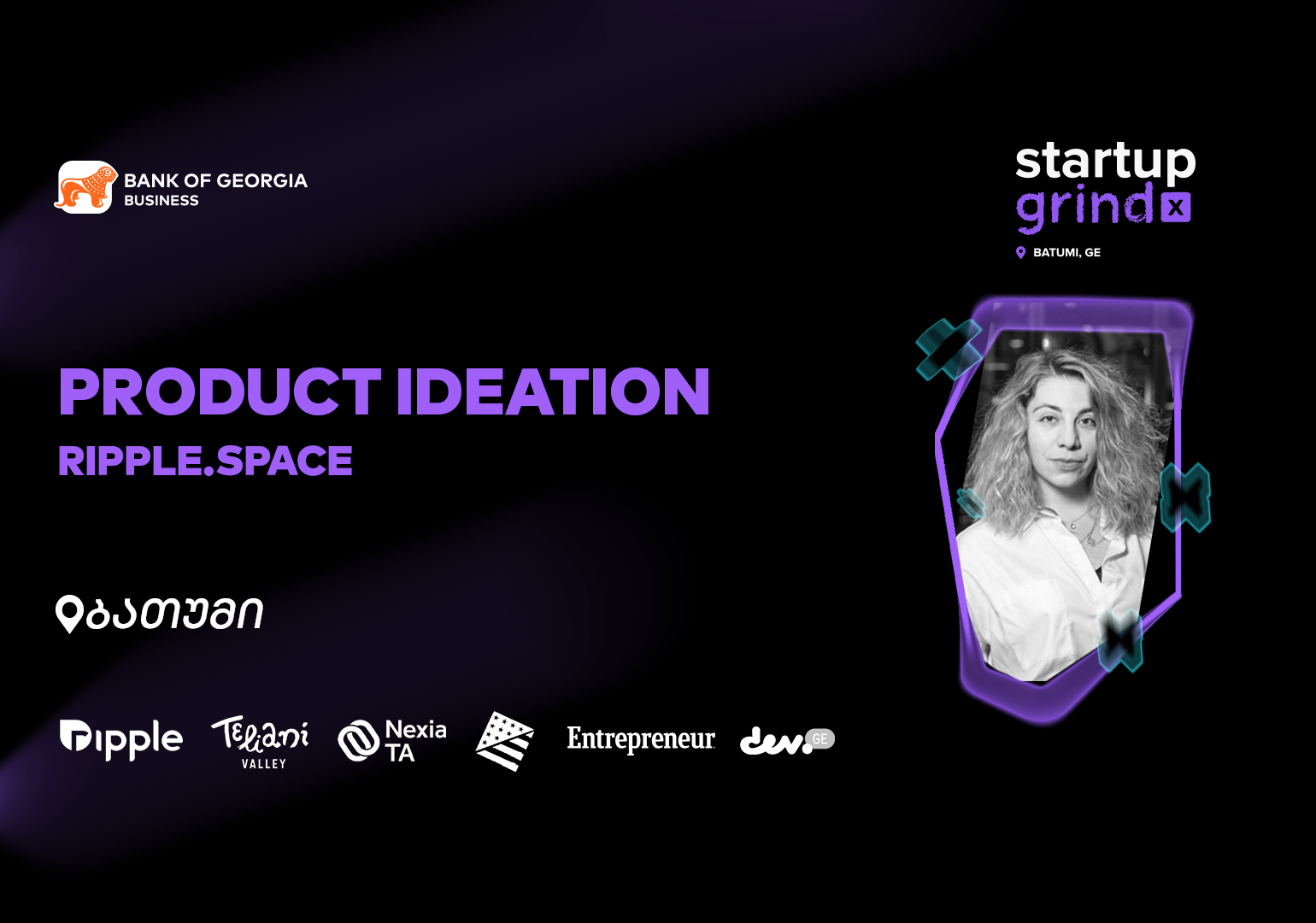საქართველოს ბანკის მხარდაჭერით, ბათუმში Startup Grind-ის მორიგი ღონისძიება გაიმართა
